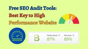 Free SEO Audit Tools: Best Key to High Performance Website